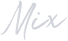 Mix